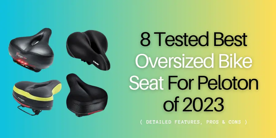 Best Oversized Bike Seat For Peloton