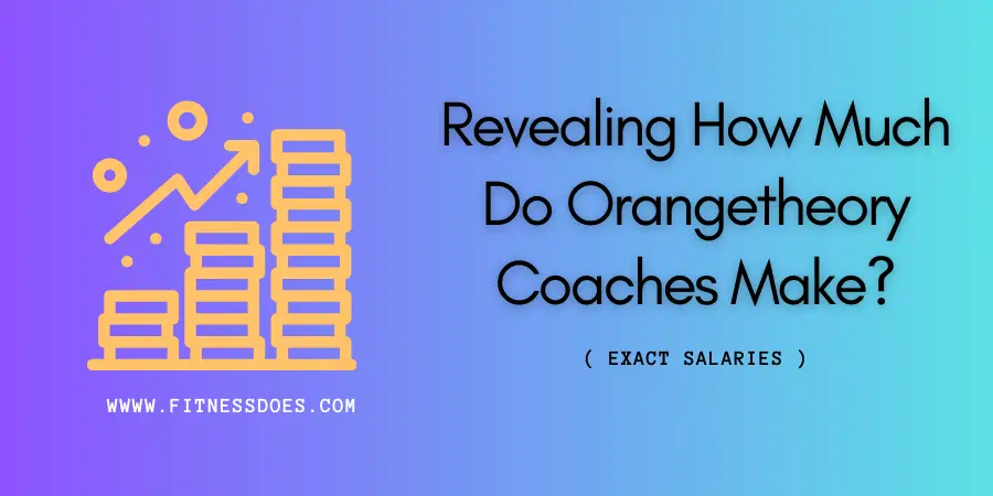 How Much Do Orangetheory Coaches Make