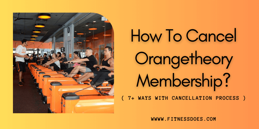 how-to-cancel-orangetheory-membership-7-ways